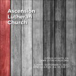 Sermons at Ascension Sermons at Ascension